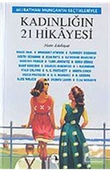 Kadınlığın 21 Hikayesi Kolektif Kadınlığın 21 Hikayesi Kolektif
