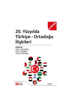 20. Yüzyılda Türkiye - Ortadoğu İlişkileri E-kitap 20. Yüzyılda Türkiye - Ortadoğu İlişkileri E-kitap