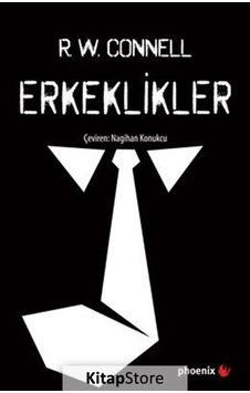 Erkeklikler / R. W. Connell Erkeklikler / R. W. Connell
