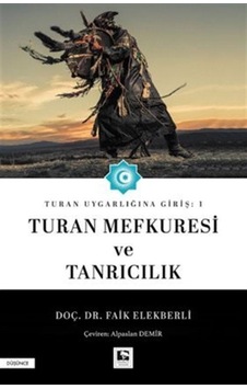 Turan Uygarlığına Giriş: 1 Turan Mefkuresi Ve Tanrıcılık / Doç...