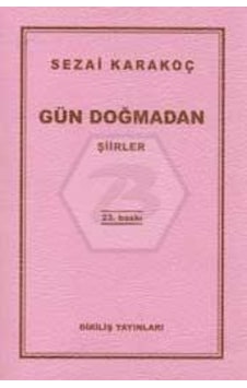 Gün Doğmadan - Sezai Karakoç - Diriliş Yayinlari Gün Doğmadan - Sezai Karakoç - Diriliş Yayinlari