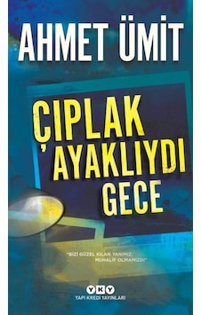 Çıplak Ayaklıydı Gece Ahmet Ümit Yapı Kredi Yayınları Çıplak Ayaklıydı Gece Ahmet Ümit Yapı Kredi Yayınları