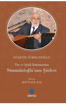 Tür Ve Şekil Bakımından Sümmanioğlu'nun Şiirleri