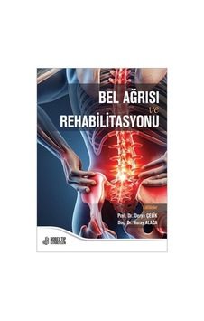 Bel Ağrısı Ve Rehabilitasyonu / Prof. Dr. Derya Çelik Bel Ağrısı Ve Rehabilitasyonu / Prof. Dr. Derya Çelik