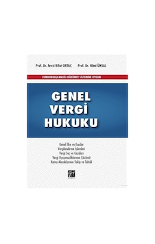 Gazi Kitabevi - Genel Vergi Hukuku - Prof.Dr. Fevzi Rifat Ortaç - Prof.Dr. Hilmi Ünsal Gazi Kitabevi - Genel Vergi Hukuku - Prof.Dr. Fevzi Rifat Ortaç - Prof.Dr. Hilmi Ünsal