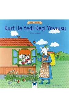 Kurt ile Yedi Keçi Yavrusu-Ünlü Eserler - Grimm Kardeşler - Mavi Kelebek Kurt ile Yedi Keçi Yavrusu-Ünlü Eserler - Grimm Kardeşler - Mavi Kelebek