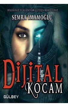 Dijital Kocam - Semra İmamoğlu - Gülbey Yayınları