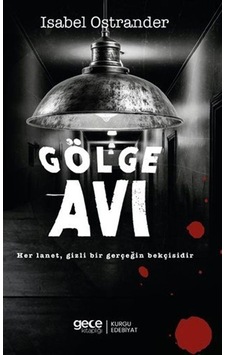 Gölge Avı / Her Lanet, Gizli Bir Gerçeğin Bekçisidir / Isabel ... Gölge Avı / Her Lanet, Gizli Bir Gerçeğin Bekçisidir / Isabel ...