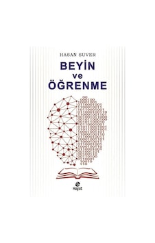 Beyin ve Öğrenme - Hasan Suver - Hayat Yayıncılık Beyin ve Öğrenme - Hasan Suver - Hayat Yayıncılık