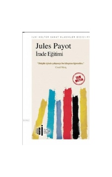 Irade Eğitimi Tam Metin - Jules Payot - Ilgi Kültür Irade Eğitimi Tam Metin - Jules Payot - Ilgi Kültür