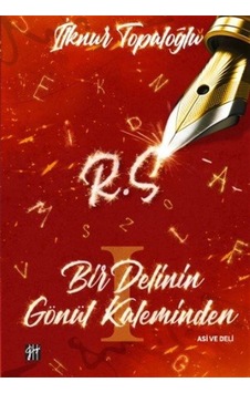 Bir Delinin Gönül Kaleminden / İlknur Topaloğlu Bir Delinin Gönül Kaleminden / İlknur Topaloğlu