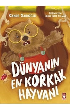 Dünyanın En Korkak Hayvanı - Caner Sarıoğlu - Timaş Çocuk Dünyanın En Korkak Hayvanı - Caner Sarıoğlu - Timaş Çocuk
