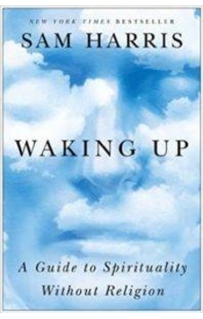 Waking Up: A Guide to Spirituality Without Religion 9781451636024 Waking Up: A Guide to Spirituality Without Religion 9781451636024