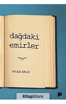 Dağdaki Emirler - Enis Akın - Pan Yayıncılık Dağdaki Emirler - Enis Akın - Pan Yayıncılık