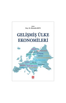 Gelişmiş Ülke Ekonomileri- Ekin Basım Yayın Gelişmiş Ülke Ekonomileri- Ekin Basım Yayın