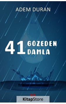 41 Gözeden 41 Damla - Adem Duran - Akıl Fikir Yayınları 41 Gözeden 41 Damla - Adem Duran - Akıl Fikir Yayınları