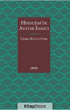 Hinduizm'de Avatar İnancı - Cemil Kutlutürk - Otto Hinduizm'de Avatar İnancı - Cemil Kutlutürk - Otto