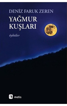 Yağmur Kuşları / Deniz Faruk Zeren Yağmur Kuşları / Deniz Faruk Zeren