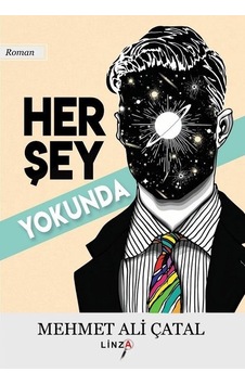 Her Şey Yokunda - Mehmet Ali Çatal - Linza Yayınları