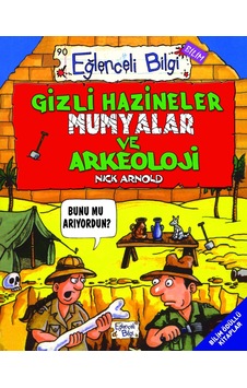Gizli Hazineler Mumyalar Ve Arkeoloji-Nick Arnold - Eğlenceli Bilgi Gizli Hazineler Mumyalar Ve Arkeoloji-Nick Arnold - Eğlenceli Bilgi