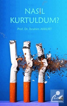 Nasıl Kurtuldum? - İbrahim Akkurt - Gece Kitaplığı Nasıl Kurtuldum? - İbrahim Akkurt - Gece Kitaplığı