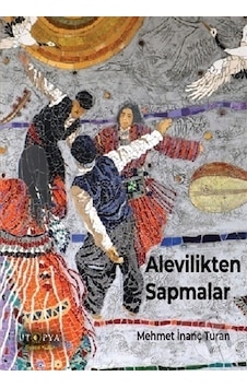Alevilikten Sapmalar - Mehmet İnanç Turan - Ütopya Yayınevi Alevilikten Sapmalar - Mehmet İnanç Turan - Ütopya Yayınevi
