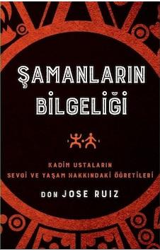 Şamanların Bilgeliği - Don Jose Ruiz - Butik Şamanların Bilgeliği - Don Jose Ruiz - Butik