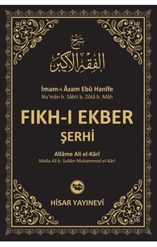 Fıkh-ı Ekber Şerhi (Şerhi Fıkhu'l Ekber) / İmam Ebu Hanife