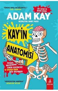 Kay'in Anatomisi & İnsan Bedenine Dair Eksiksiz Ve Tamamen İğr... Kay'in Anatomisi & İnsan Bedenine Dair Eksiksiz Ve Tamamen İğr...