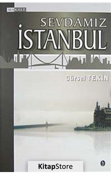 Sevdamız İstanbul - Gürsel Tekin - Babil Yayıncılık