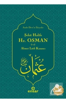 Şehit Halife Emirü'l-Mü'minin Hz. Osman (r.a.) / Prof. Dr. Ahm... 9786055623678 Şehit Halife Emirü'l-Mü'minin Hz. Osman (r.a.) / Prof. Dr. Ahm... 9786055623678