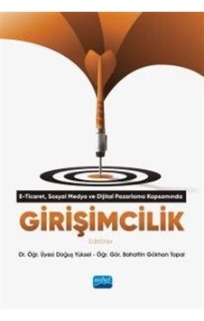 Girişimcilik-E-Ticaret, Dijital Pazarlama ve Sosyal Medya Kapsamında- Nobel Akademik Yayıncılık Girişimcilik-E-Ticaret, Dijital Pazarlama ve Sosyal Medya Kapsamında- Nobel Akademik Yayıncılık
