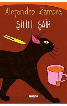 Şilili Şair - Alejandro Zambra - Notos Şilili Şair - Alejandro Zambra - Notos