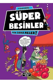 Yok Daha Neler - Süper Besinler - Asena Meriç - Yediveren Çocuk Yok Daha Neler - Süper Besinler - Asena Meriç - Yediveren Çocuk