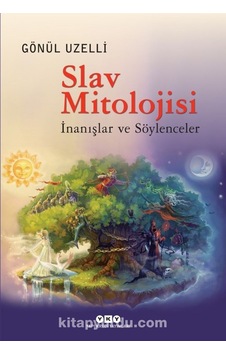 Slav Mitolojisi - Gönül Uzelli - Yapı Kredi Yayınları