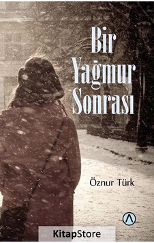 Bir Yağmur Sonrası - Öznur Türk - Ares Kitap
