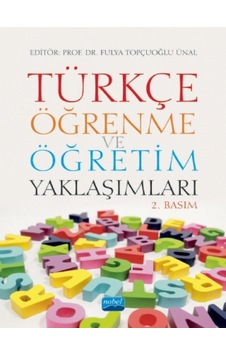 Türkçe Öğrenme ve Öğretim Yaklaşımları - Nobel Akademik Yayıncılık Türkçe Öğrenme ve Öğretim Yaklaşımları - Nobel Akademik Yayıncılık