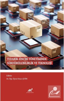 Tedarik Zinciri Yönetiminde Sürdürülebilirlik ve Teknoloji Tedarik Zinciri Yönetiminde Sürdürülebilirlik ve Teknoloji
