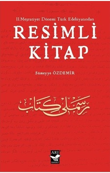 Ii. Meşrutiyet Dönemi Türk Edebiyatından Resimli Kitap / Sümey... 9786257018661 Ii. Meşrutiyet Dönemi Türk Edebiyatından Resimli Kitap / Sümey... 9786257018661