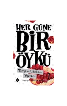 Her Güne Bir Öykü - 7 - Sevgi Ve Mutluluk Öyküleri