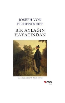 Bir Aylağın Hayatından - Joseph von Eichendorff - Can Yayınları