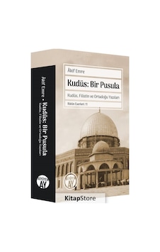 Kudüs: Bir Pusula / Akif Emre Kudüs: Bir Pusula / Akif Emre