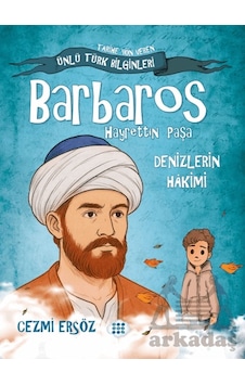 Barbaros Hayrettin Paşa - Denizlerin Hakimi Dokuz Çocuk Barbaros Hayrettin Paşa - Denizlerin Hakimi Dokuz Çocuk