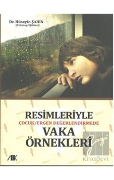 Resimleriyle Vaka Örnekleri - Hüseyin Şahin - Akademik Kitaplar