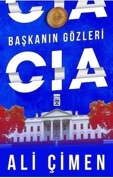 Başkanın Gözleri Cıa - Ali Çimen - Timaş