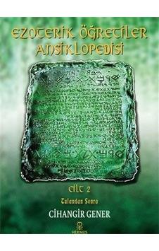 Ezoterik Öğretiler Ansiklopedisi 2.Cilt-Tufandan Sonra - Cihangir Gener - Hermes Yayınları Ezoterik Öğretiler Ansiklopedisi 2.Cilt-Tufandan Sonra - Cihangir Gener - Hermes Yayınları