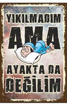 yıkılmadım ama ayakta da değilim duvar yazısı retro ahşap poster