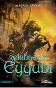 Selahaddin Eyyubi - Alperen Bayrak - Yediveren Yayınları