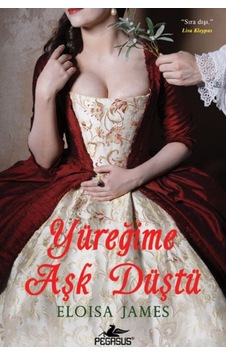 Yüreğime Aşk Düştü - Eloisa James - Pegasus Yüreğime Aşk Düştü - Eloisa James - Pegasus