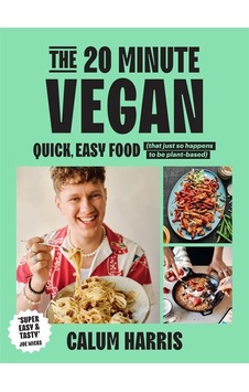 The 20-minute Vegan Over 80 Easy, Tasty And Quick Plant-based Rec The 20-minute Vegan Over 80 Easy, Tasty And Quick Plant-based Rec